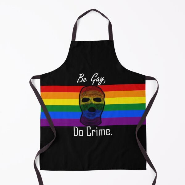 Item preview, Be Gay, Do Crime (3A) designed and sold by SamIsWhat8.