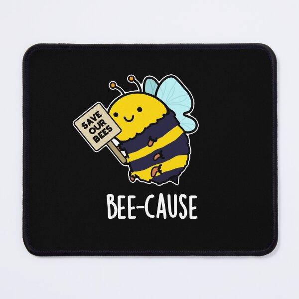 Item preview, Bee-cause Funny Bug Bee Puns (Dark BG) designed and sold by punnybone.