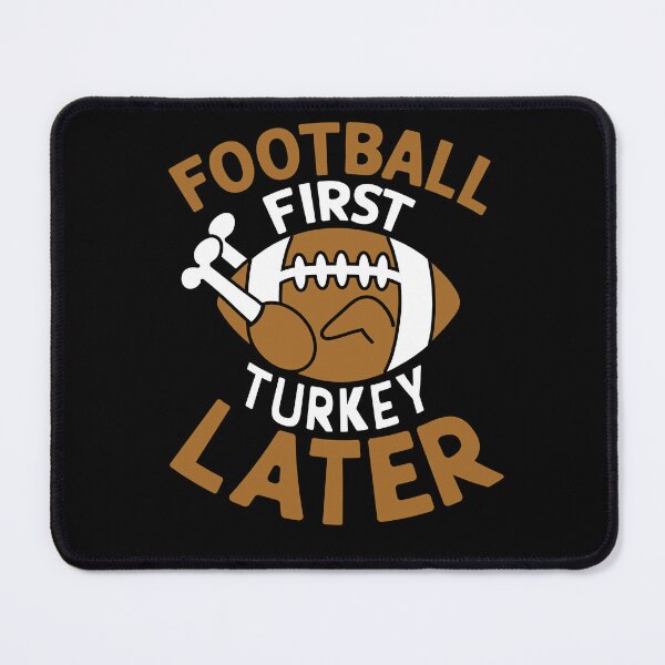 Item preview, Football First Turkey Later Thanksgiving Party designed and sold by eternallygifted.