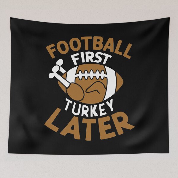 Item preview, Football First Turkey Later Thanksgiving Party designed and sold by eternallygifted.