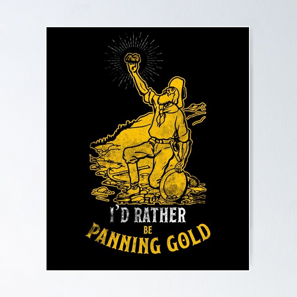 California Gold Rush Posters for Sale | Redbubble