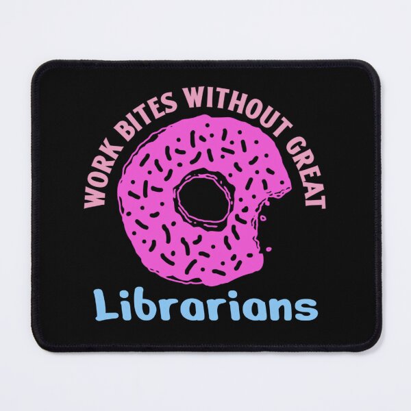 Item preview, Librarian Work Would Bite Without Them Pink Donut with Sprinkles designed and sold by Designs24U.