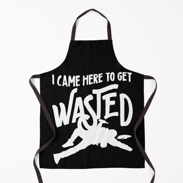 Item preview, I Came Here To Get Wasted designed and sold by PapaBujuGaming.