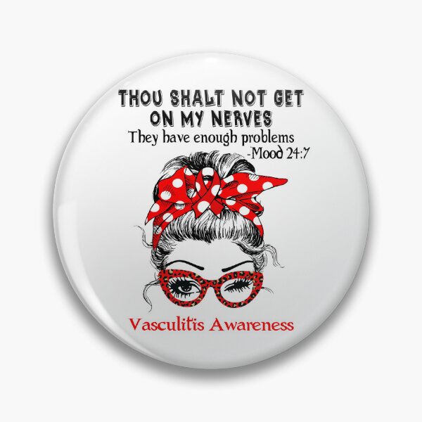 Item preview, Vasculitis Awareness - Thou Shalt Not Get On My Nerves they have enough problems designed and sold by Aaron309.