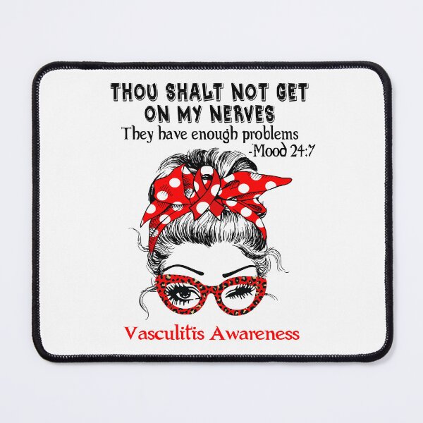 Item preview, Vasculitis Awareness - Thou Shalt Not Get On My Nerves they have enough problems designed and sold by Aaron309.