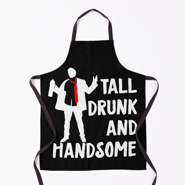 Item preview, Tall, Drunk, And Handsome designed and sold by PapaBujuGaming.