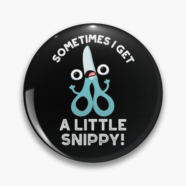 Item preview, Sometimes I Get A Little Snippy Funny Scissors Puns (Dark BG) designed and sold by punnybone.