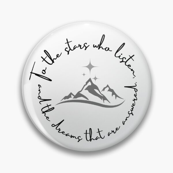 Item preview, To the Stars Who Listen - ACOTAR - Sarah J Maas designed and sold by TheRogueProject.