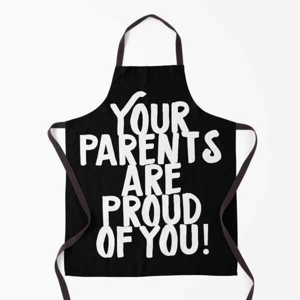 Item preview, Your Parents Are Proud Of You designed and sold by PapaBujuGaming.