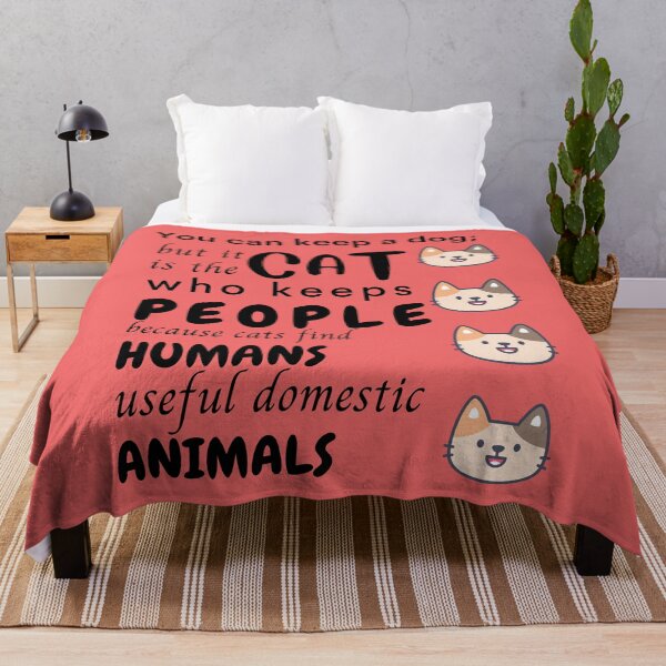 Item preview, You keep a dog; but it is the cat who keeps people because cats find humans useful domestic animalsCat lover, Life is better with a cat designed and sold by ColourTrials.