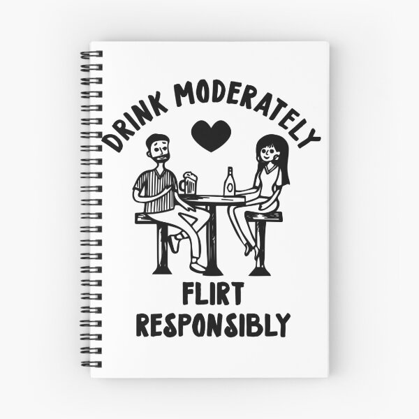 Item preview, Drink Moderately, Flirt Responsibly designed and sold by PapaBujuGaming.