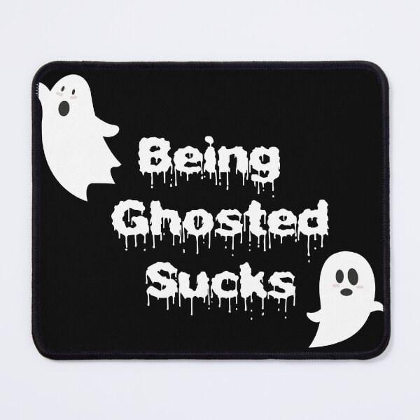 Item preview, Being Ghosted Sucks designed and sold by papererwin.