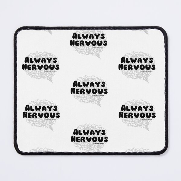 Item preview, Always Nervous. v3 | lilsboobthangs designed and sold by lilsboobthangs.