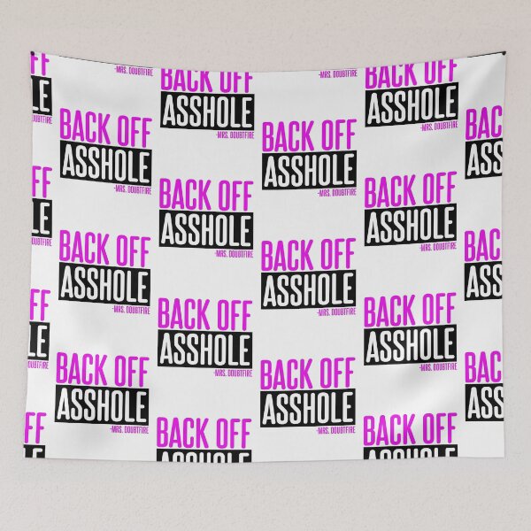 Item preview, Back off asshole!	Mrs. Doubtfire  designed and sold by Sticker Up.
