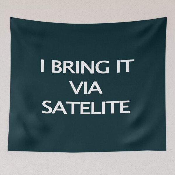 Item preview, I Bring It Via Satelite   designed and sold by WyYager555.
