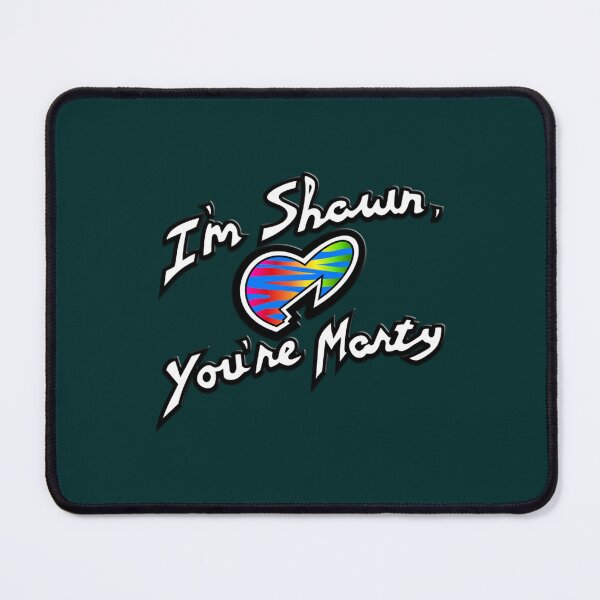 Item preview, I_m Shawn, You_re Marty. designed and sold by WyYager555.