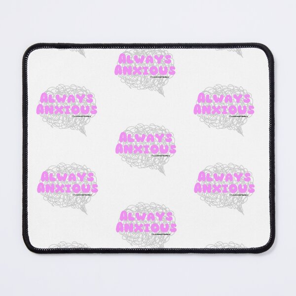 Item preview, Always Anxious. v1 | lilsboobthangs designed and sold by lilsboobthangs.