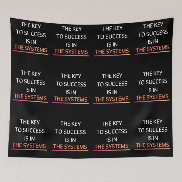 Item preview, The Key To Success Is In The Systems-Black Background  designed and sold by Trendi61.