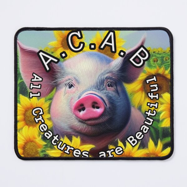 Item preview, ACAB All creatures are beautiful Pig designed and sold by Ashley Gagnon.