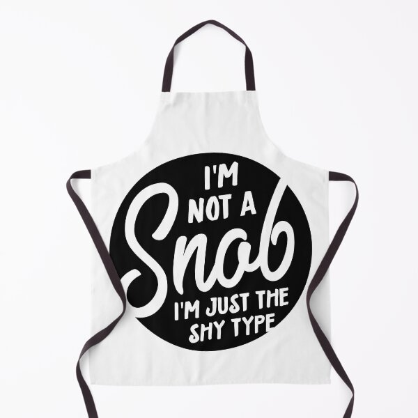Item preview, I'm Not A Snob. I'm Just The Shy Type designed and sold by PapaBujuGaming.