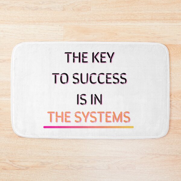 Item preview, The Key To Success Is In The Systems-White Background  designed and sold by Trendi61.