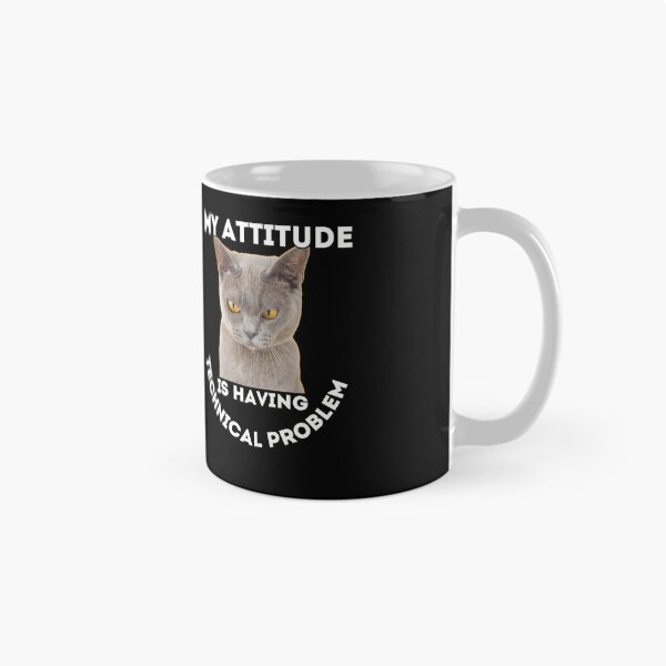 Item preview, My Attitude is having technical problem - Funny Quote designed and sold by pod-plus-plus.