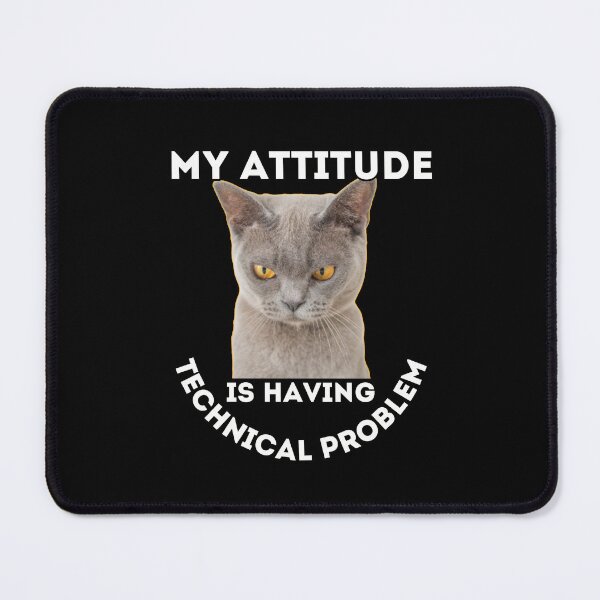 Item preview, My Attitude is having technical problem - Funny Quote designed and sold by pod-plus-plus.
