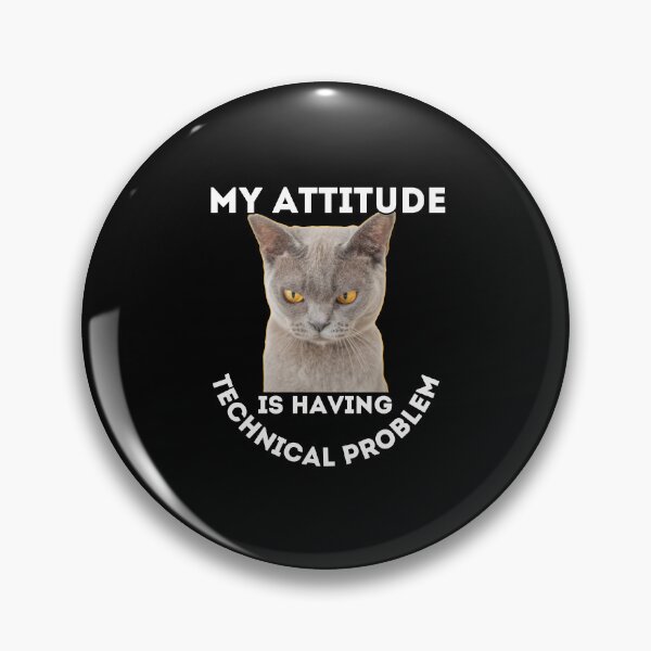 Item preview, My Attitude is having technical problem - Funny Quote designed and sold by pod-plus-plus.