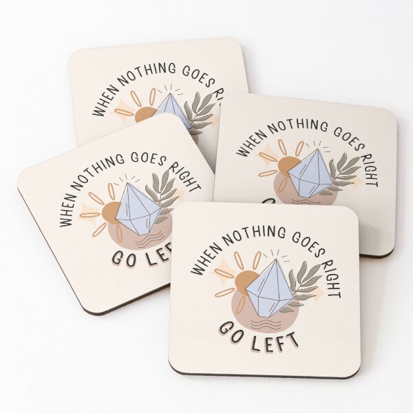 Item preview, When Nothing Goes Right Go Left designed and sold by bolimj.