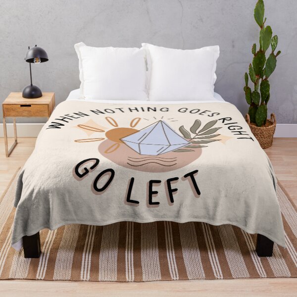 Item preview, When Nothing Goes Right Go Left designed and sold by bolimj.