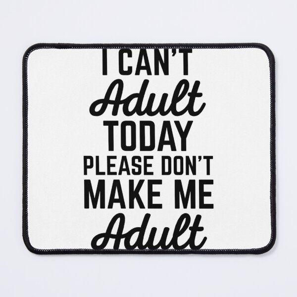 Item preview, Can_t Adult Today (Heather) Funny Quote   designed and sold by Danikomlee.
