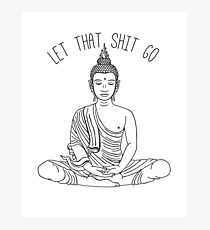 Let That Shit Go // Meditating Buddha Statue Illustration / Zen Funny Wall Art // Yoga Decor // Beho Decor Photographic Print