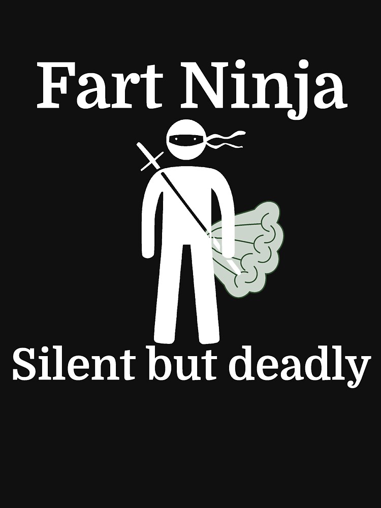 fart ninja silent but deadly t shirt