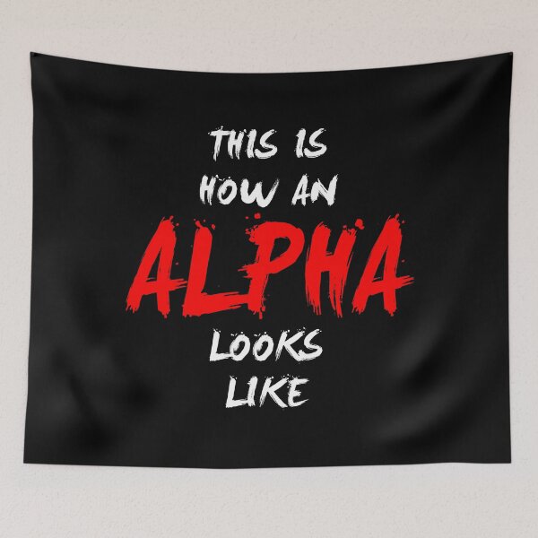 Item preview, This Is How An Alpha Looks Like designed and sold by PapaBujuGaming.