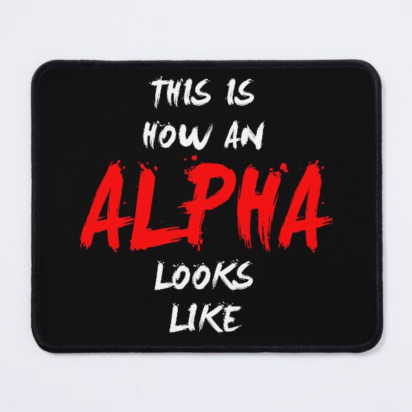 Item preview, This Is How An Alpha Looks Like designed and sold by PapaBujuGaming.