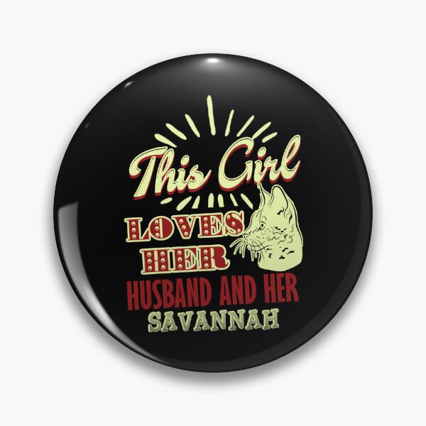 Item preview, This Girl Loves Her Husband and Her Savannah Cat designed and sold by UnknownArtistt.