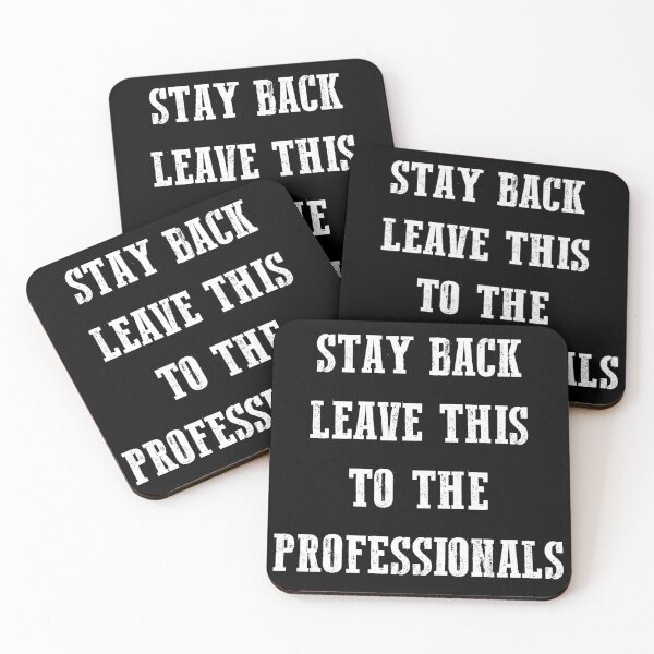 Item preview, Stay Back And Leave It To The Professionals designed and sold by PapaBujuGaming.