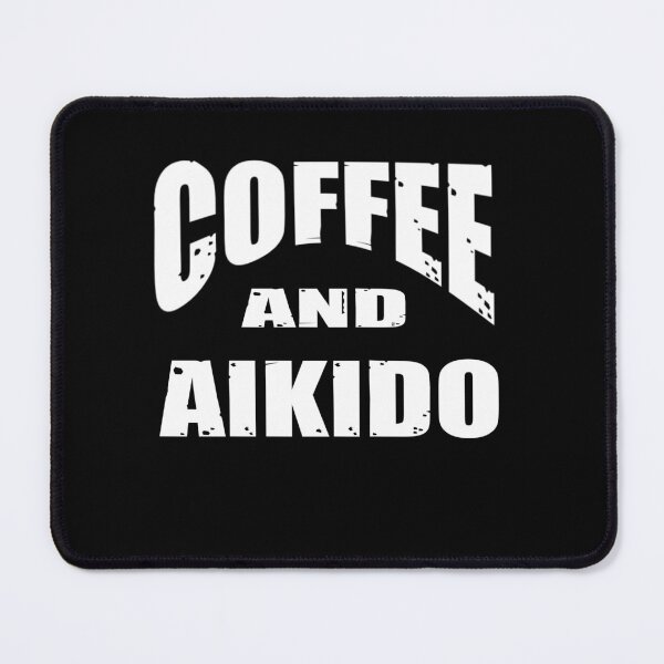 Item preview, Coffee and Aikido Funny Design for an aikidoka and Aikido lovers! designed and sold by TheKarateStore.