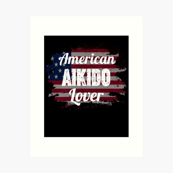 Artikel-Vorschau von Amerikanischer Aikido-Liebhaber-lustiger Entwurf für ein Aikidoka und Aikido-Liebhaber!, designt und verkauft von TheKarateStore.