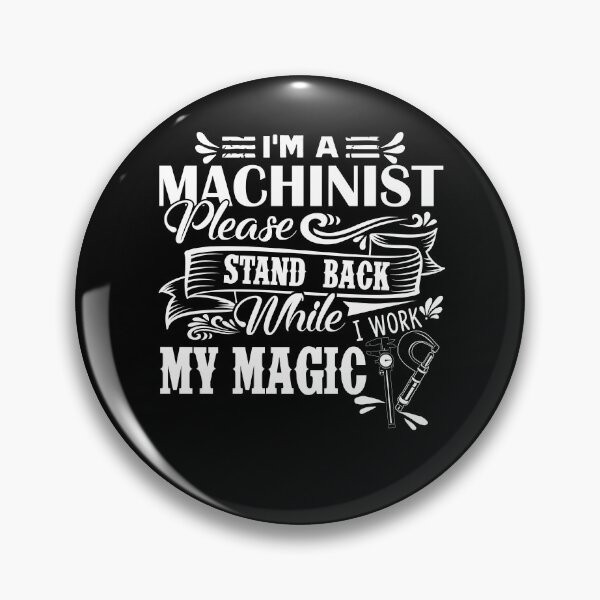 Item preview, Machinist - I Am A Machinist designed and sold by UnknownArtistt.