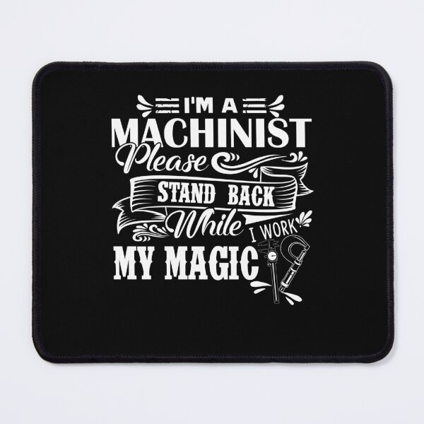 Item preview, Machinist - I Am A Machinist designed and sold by UnknownArtistt.