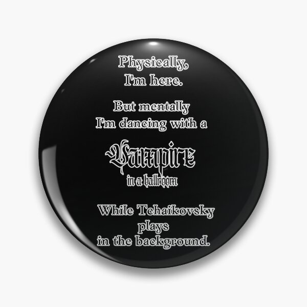 Item preview, mentally I'm dancing with a vampire designed and sold by MagpieMuddles.