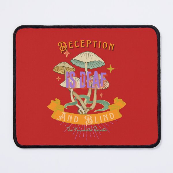 Item preview, Deception is Blind and Deaf (Trippy)- Cherry designed and sold by TheReporter1.