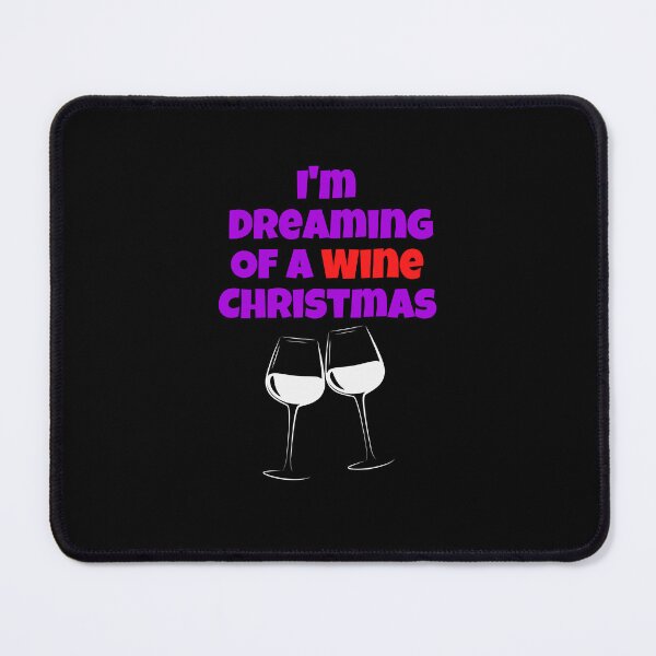 Item preview, I'm Dreaming of a Wine Christmas, Christmas Design designed and sold by Peter Stawicki.