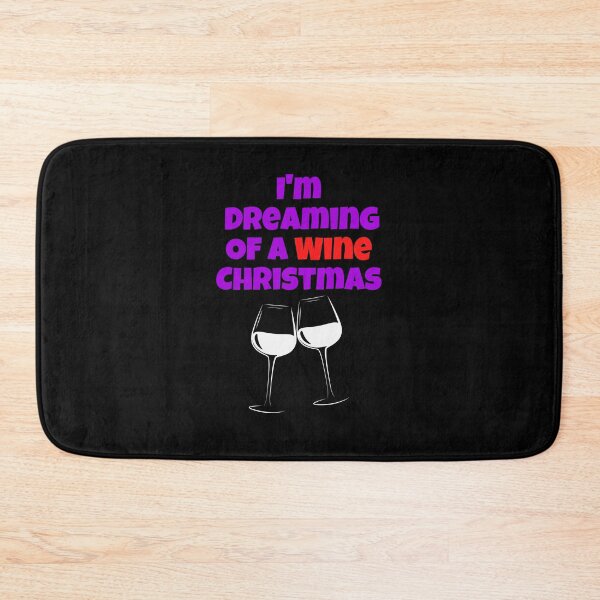 Item preview, I'm Dreaming of a Wine Christmas, Christmas Design designed and sold by Peter Stawicki.