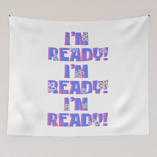 Item preview, I'm Ready! I'm Ready! I'm Ready! designed and sold by PapaBujuGaming.