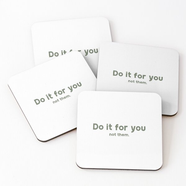 Item preview, Do it for you not them. designed and sold by GMM Designs.