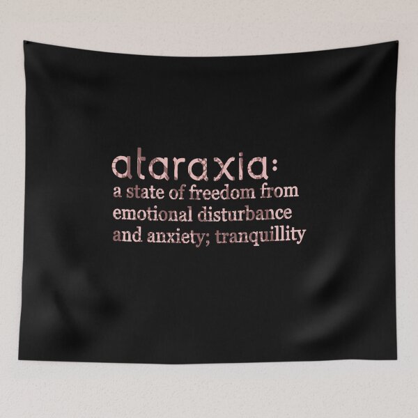 Item preview, ataraxia definition is a peace of mind designed and sold by weirdove.