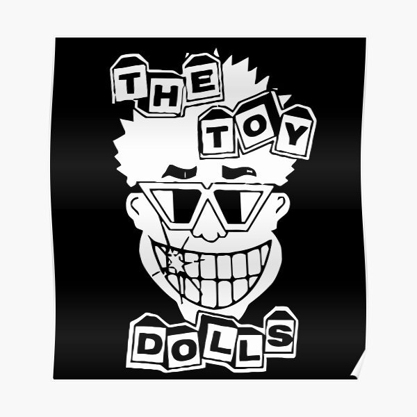 "the toy dolls" Poster for Sale by brekbenns Redbubble