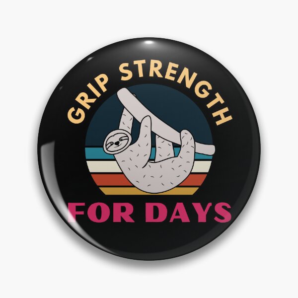 Item preview, Grip Strength For Days. Sloth. Funny Climbing designed and sold by Boulder Design Co.